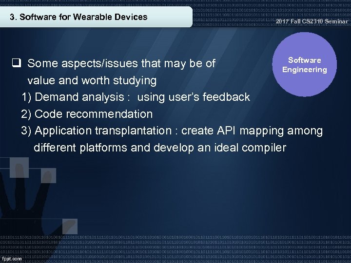 3. Software for Wearable Devices 2017 Fall CS 2310 Seminar Software q Some aspects/issues