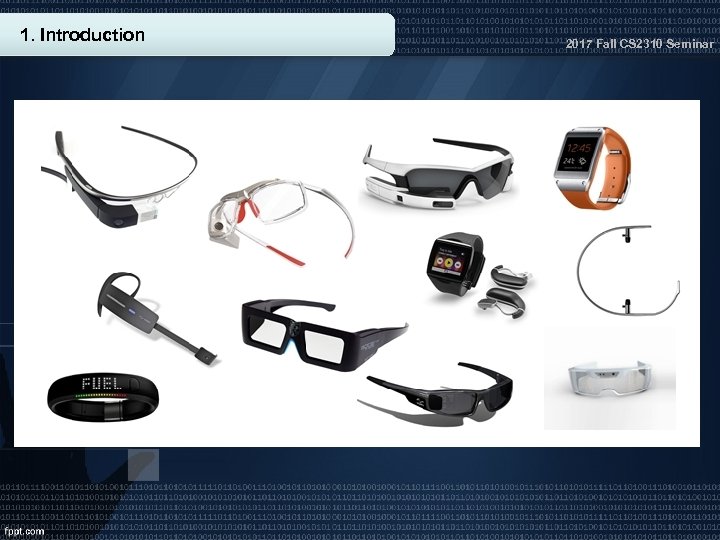 1. Introduction 2017 Fall CS 2310 Seminar 