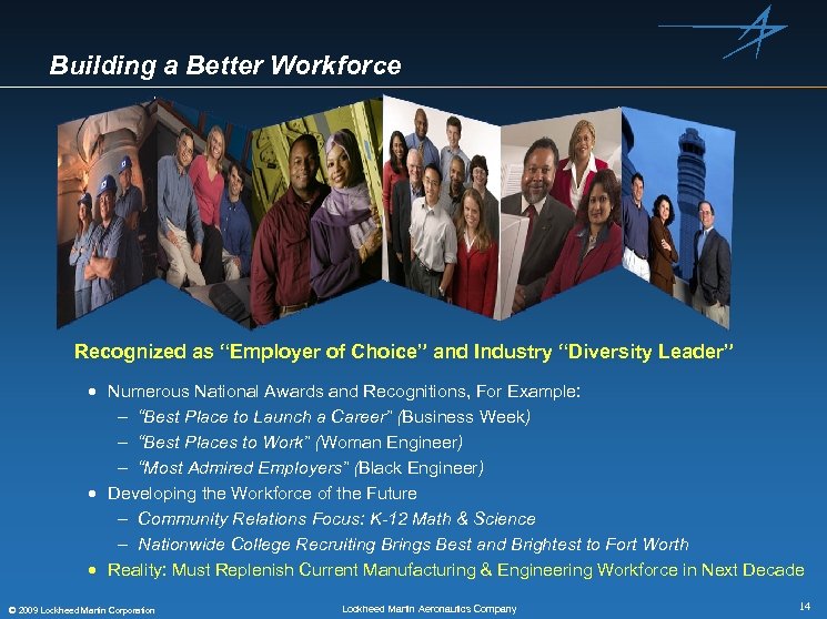 Building a Better Workforce Recognized as “Employer of Choice” and Industry “Diversity Leader” ·