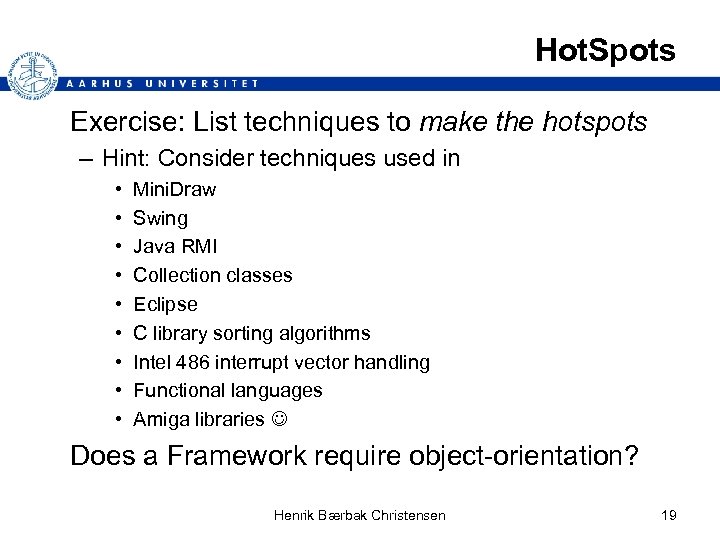 Hot. Spots Exercise: List techniques to make the hotspots – Hint: Consider techniques used