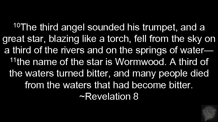 10 The third angel sounded his trumpet, and a great star, blazing like a