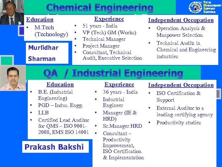 TM Chemical Engineering Education • M. Tech (Technology) Murlidhar Sharman Experience • • •