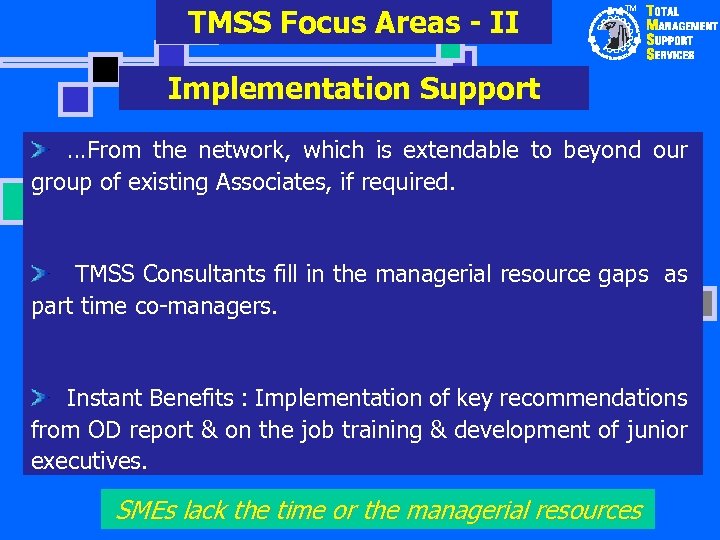 TMSS Focus Areas - II TM Implementation Support …From the network, which is extendable