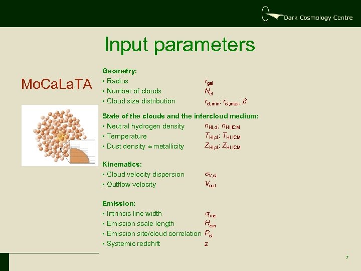 Input parameters Mo. Ca. La. TA Geometry: • Radius • Number of clouds •