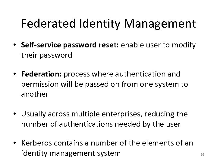 Federated Identity Management • Self-service password reset: enable user to modify their password •