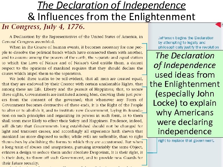 The Declaration of Independence & Influences from the Enlightenment The Declaration of Independence used