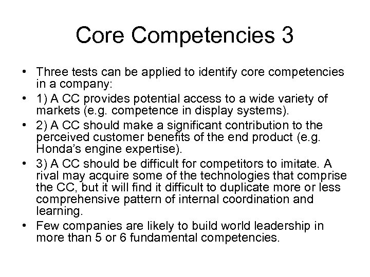 Core Competencies 3 • Three tests can be applied to identify core competencies in