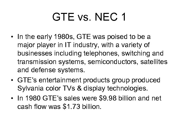 GTE vs. NEC 1 • In the early 1980 s, GTE was poised to