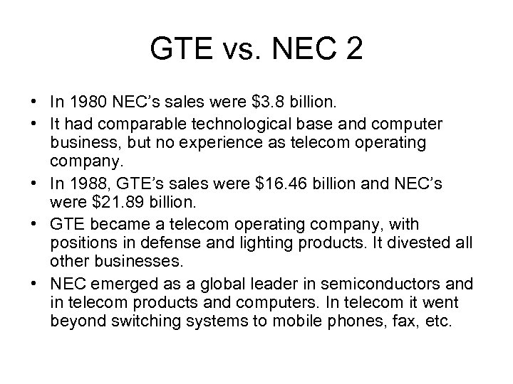 GTE vs. NEC 2 • In 1980 NEC’s sales were $3. 8 billion. •