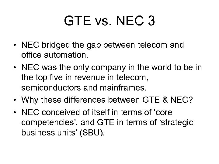 GTE vs. NEC 3 • NEC bridged the gap between telecom and office automation.