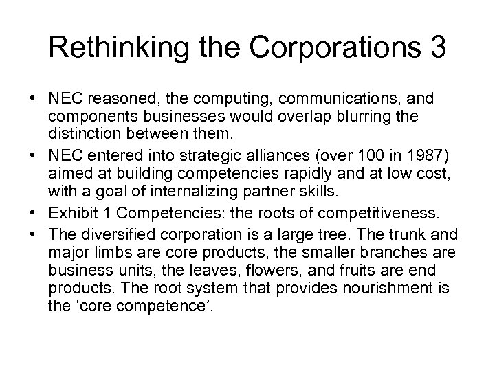 Rethinking the Corporations 3 • NEC reasoned, the computing, communications, and components businesses would