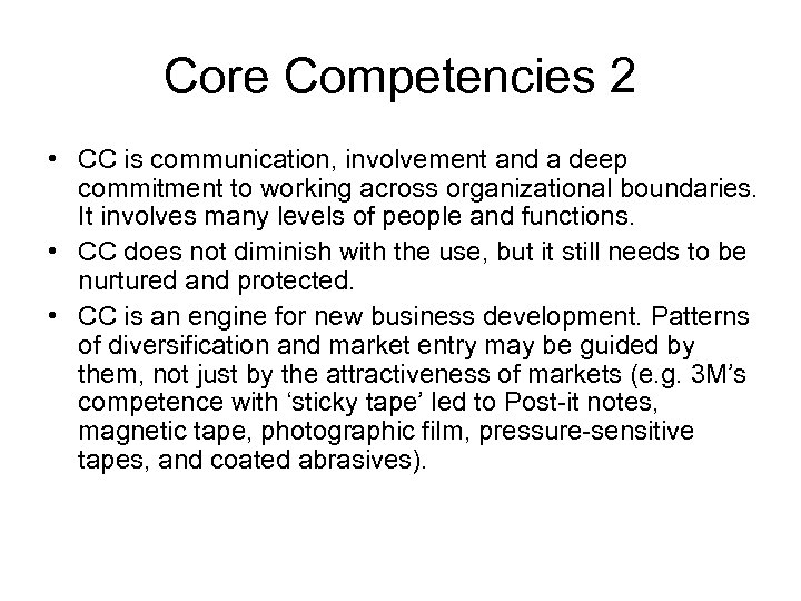 Core Competencies 2 • CC is communication, involvement and a deep commitment to working