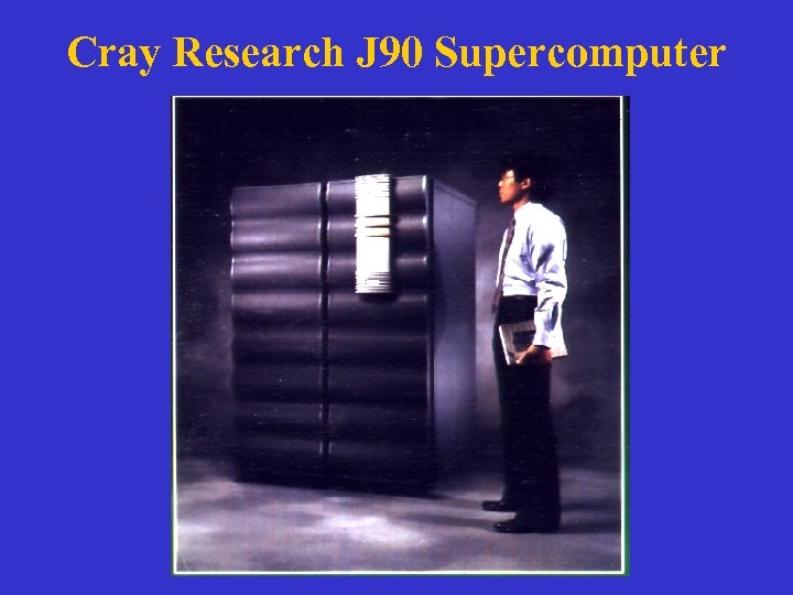 Cray Research J 90 Supercomputer 