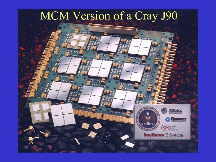 MCM Version of a Cray J 90 