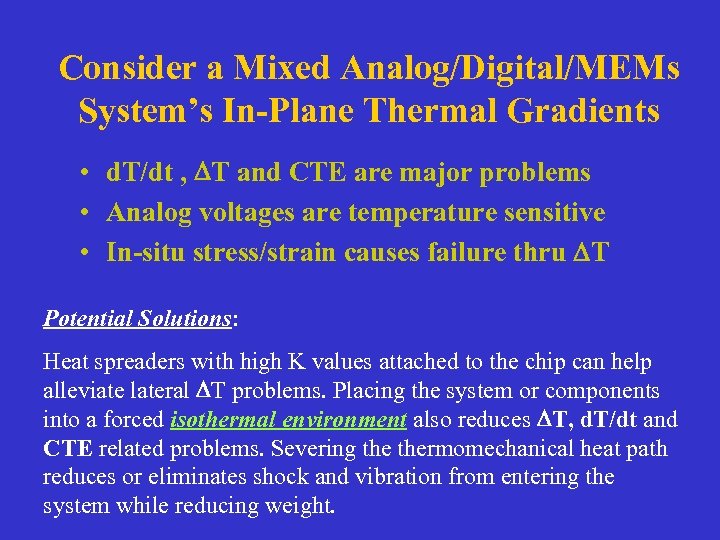 Consider a Mixed Analog/Digital/MEMs System’s In-Plane Thermal Gradients • d. T/dt , DT and