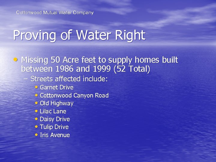 Cottonwood Mutual Water Company Proving of Water Right • Missing 50 Acre feet to