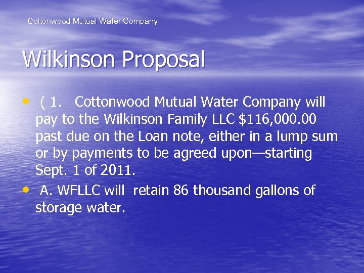 Cottonwood Mutual Water Company Wilkinson Proposal • ( 1. Cottonwood Mutual Water Company will