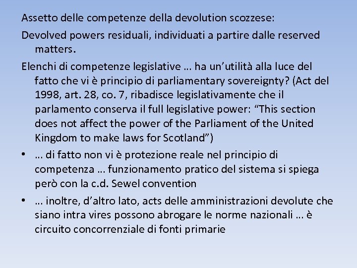 Assetto delle competenze della devolution scozzese: Devolved powers residuali, individuati a partire dalle reserved