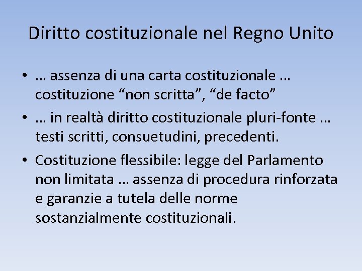 Diritto costituzionale nel Regno Unito • … assenza di una carta costituzionale … costituzione