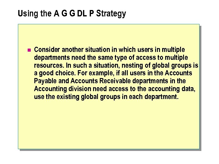 Using the A G G DL P Strategy n Consider another situation in which