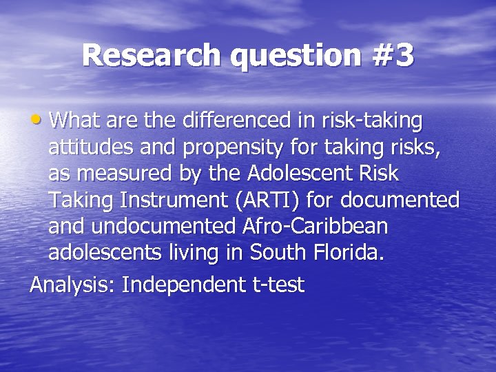 Research question #3 • What are the differenced in risk-taking attitudes and propensity for