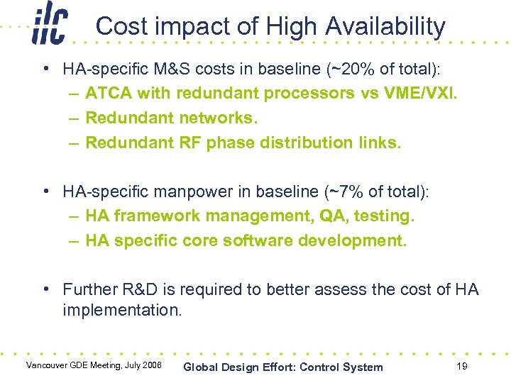 Cost impact of High Availability • HA-specific M&S costs in baseline (~20% of total):