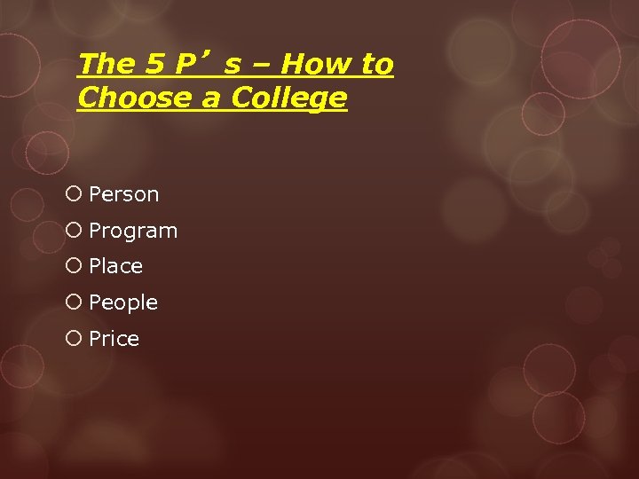The 5 P’s – How to Choose a College Person Program Place People Price