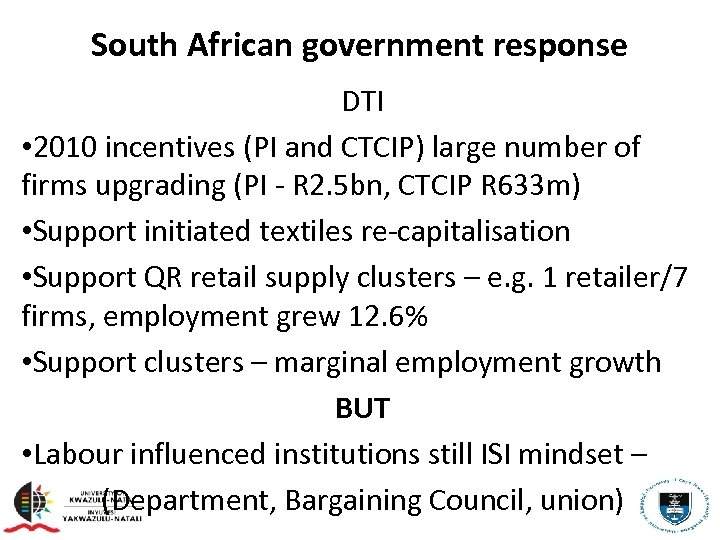 South African government response DTI • 2010 incentives (PI and CTCIP) large number of