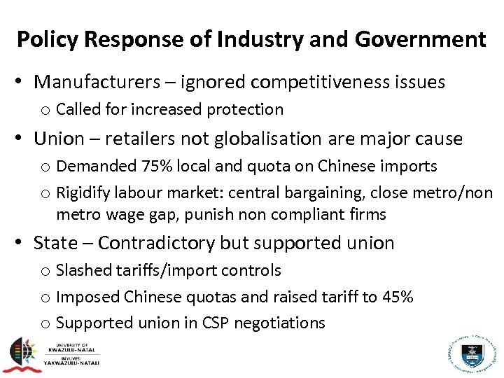 Policy Response of Industry and Government • Manufacturers – ignored competitiveness issues o Called