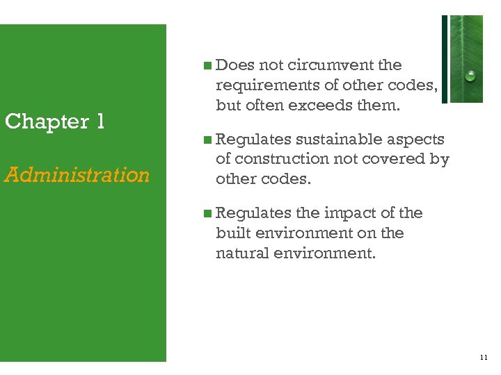  Does Chapter 1 Administration not circumvent the requirements of other codes, but often