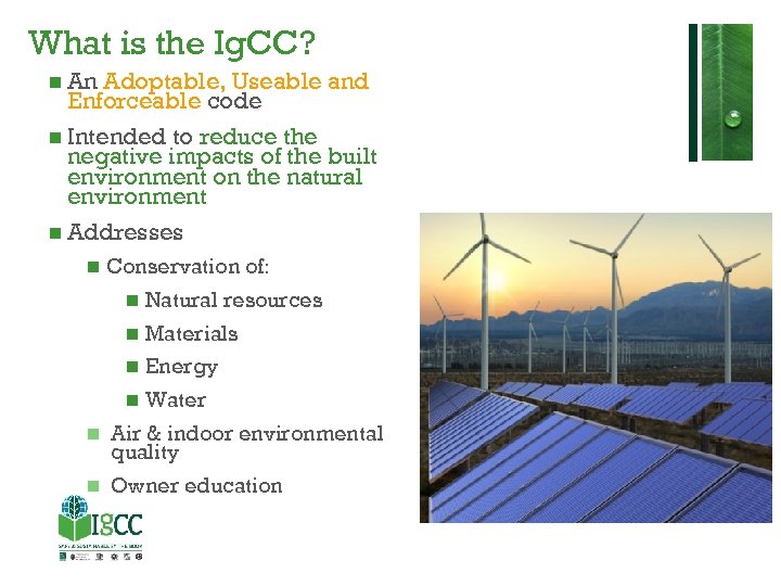 What is the Ig. CC? An Adoptable, Useable and Enforceable code Intended to reduce