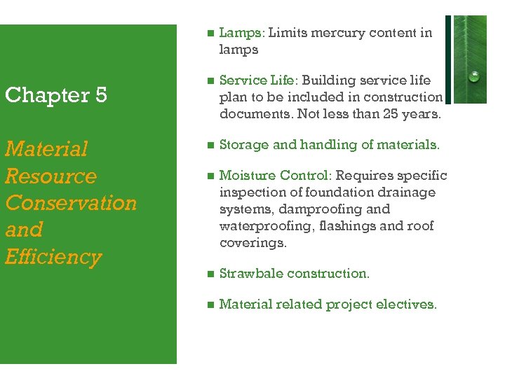  Chapter 5 Material Resource Conservation and Efficiency Lamps: Limits mercury content in lamps