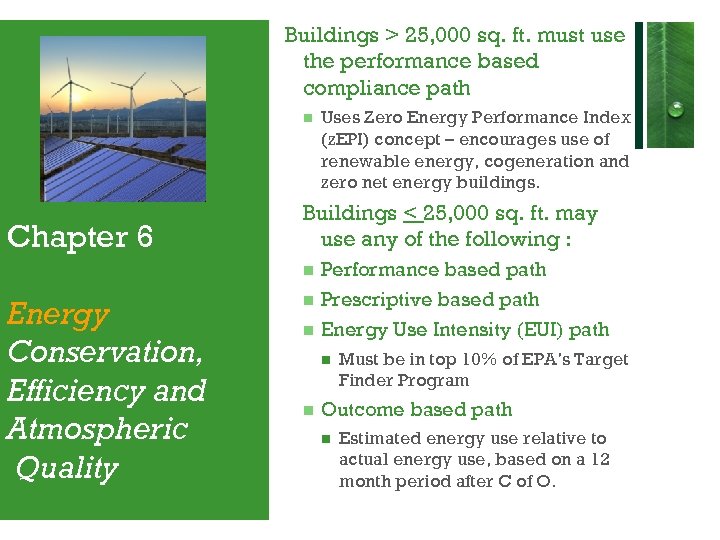 Buildings > 25, 000 sq. ft. must use the performance based compliance path Chapter