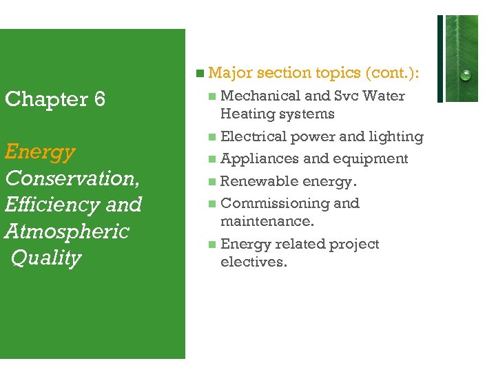  Major Chapter 6 Energy Conservation, Efficiency and Atmospheric Quality section topics (cont. ):