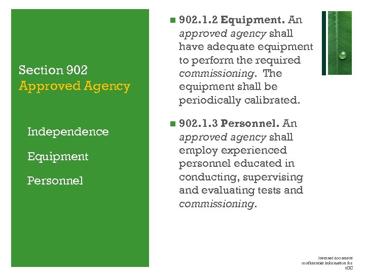  902. 1. 2 Equipment. An approved agency shall have adequate equipment to perform