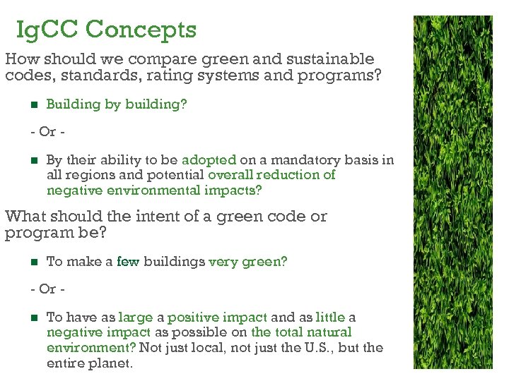 Ig. CC Concepts How should we compare green and sustainable codes, standards, rating systems