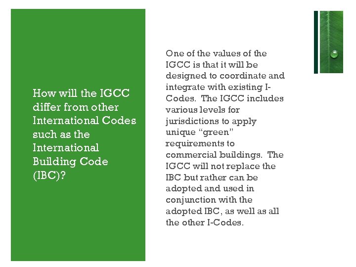 How will the IGCC differ from other International Codes such as the International Building