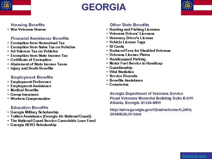 GEORGIA Housing Benefits Other State Benefits • War Veterans Homes • Hunting and Fishing