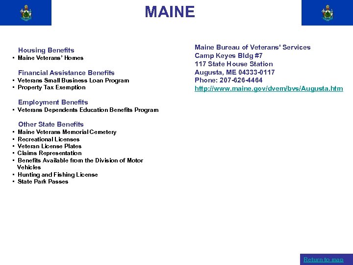MAINE Housing Benefits • Maine Veterans’ Homes Financial Assistance Benefits • Veterans Small Business