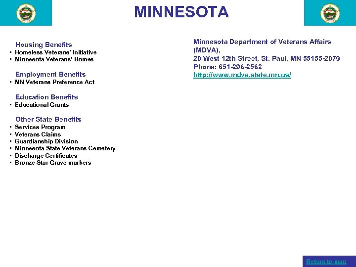 MINNESOTA Housing Benefits • Homeless Veterans' Initiative • Minnesota Veterans’ Homes Employment Benefits •
