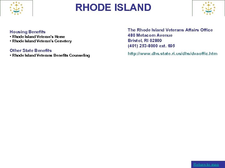 RHODE ISLAND Housing Benefits • Rhode Island Veteran’s Home • Rhode Island Veteran’s Cemetery