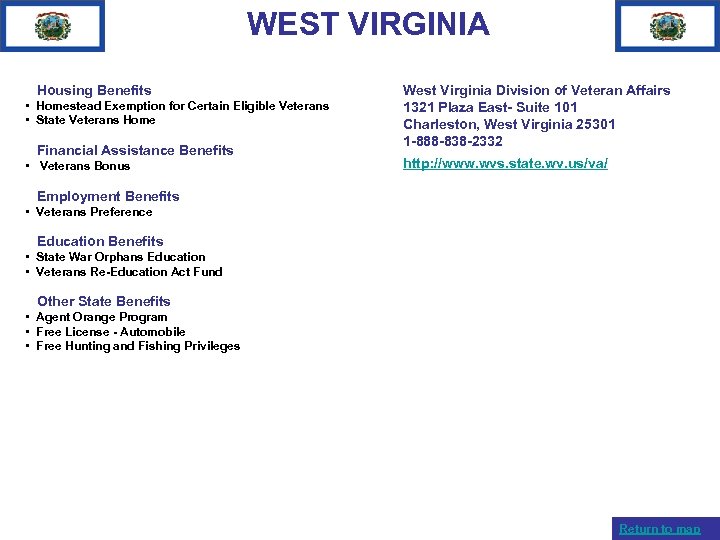 WEST VIRGINIA Housing Benefits • Homestead Exemption for Certain Eligible Veterans • State Veterans