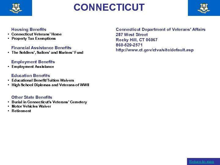 CONNECTICUT Housing Benefits • Connecticut Veterans’ Home • Property Tax Exemptions Financial Assistance Benefits