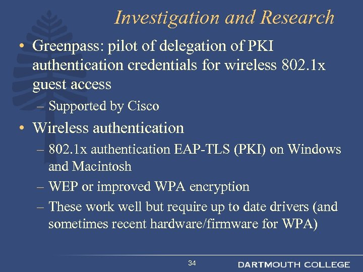 Investigation and Research • Greenpass: pilot of delegation of PKI authentication credentials for wireless