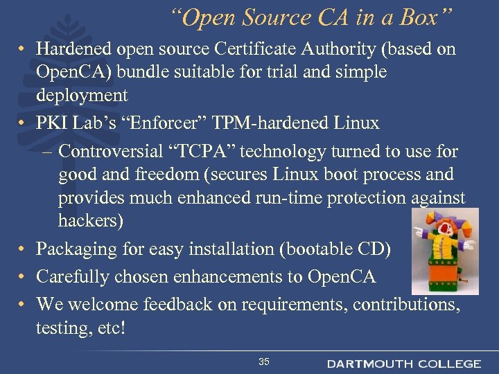 “Open Source CA in a Box” • Hardened open source Certificate Authority (based on