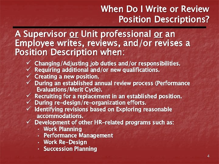When Do I Write or Review Position Descriptions? A Supervisor or Unit professional or