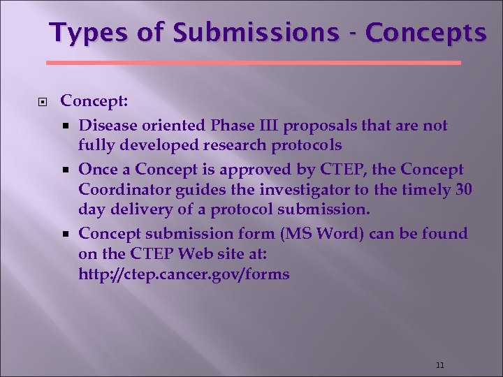 Types of Submissions - Concepts Concept: Disease oriented Phase III proposals that are not
