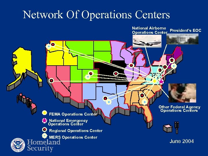Network Of Operations Centers National Airborne Operations Center President’s EOC FEMA Operations Center Other