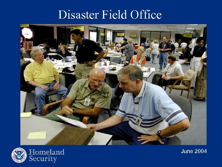 Disaster Field Office June 2004 