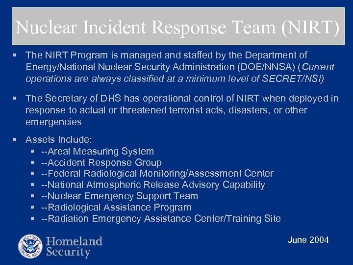 Nuclear Incident Response Team (NIRT) § The NIRT Program is managed and staffed by